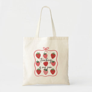 Strawberry Lover Teacher Teaching is My Jam  Tote Bag