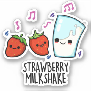 Strawberry Milk Shake Funny Food Pun 
