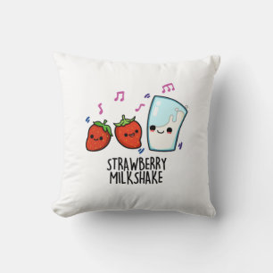 Strawberry Milk Shake Funny Food Pun  Cushion