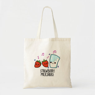 Strawberry Milk Shake Funny Food Pun Tote Bag