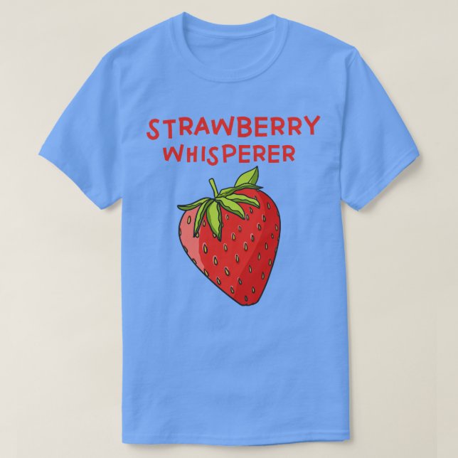 Strawberry Whisperer 2 T-Shirt (Design Front)