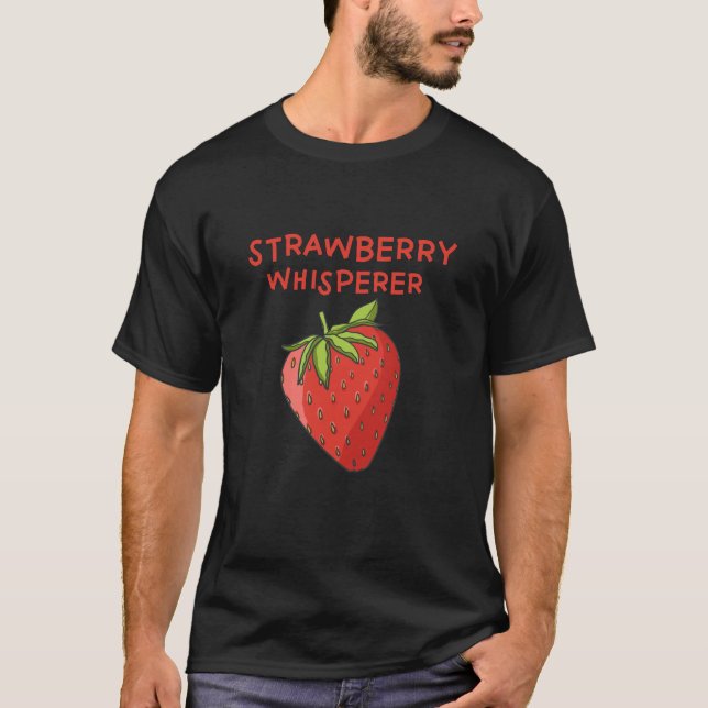 Strawberry Whisperer T-Shirt (Front)