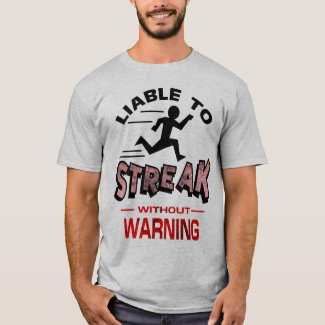 Streakers - Liable to Streak