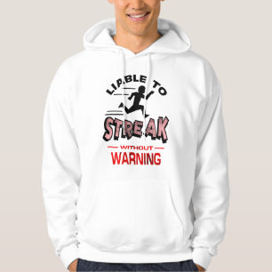 Streakers - Streaking Hoodie