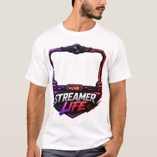 Streamer Life Live Gaming Content Creator T-Shirt 