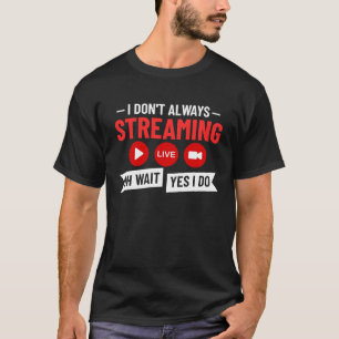 Streaming Gaming Streamer Online Video Microphone  T-Shirt