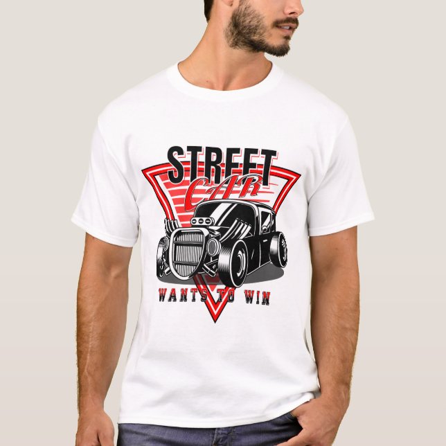 Street Car Wants to Win T-Shirt (Front)