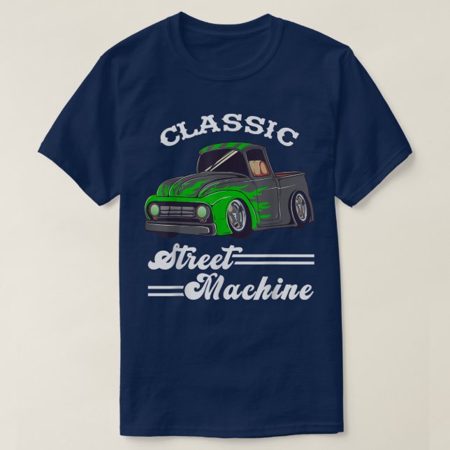 Street Machine Classic Pickup Truck Custom Hot Rod T-Shirt (Design Front)