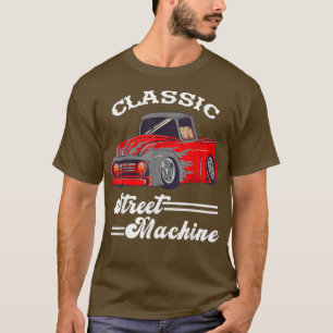 Street Machine Classic Pickup Truck Custom Hot Rod T-Shirt