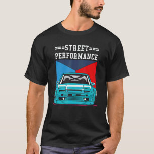 Street Performance Motorsport Auto Tuning T-Shirt