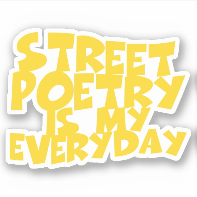 Street Poetry Is My Everyday (Front)
