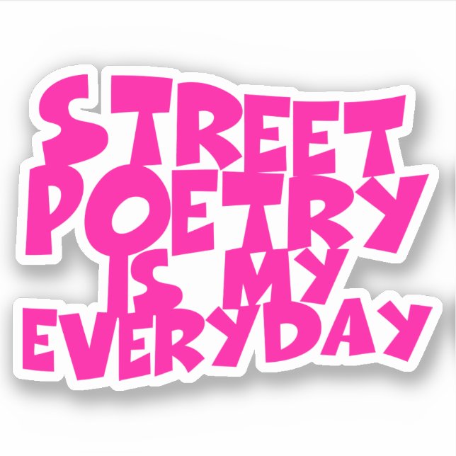 Street Poetry Is My Everyday (Front)