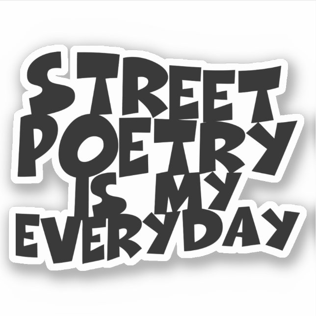 Street Poetry Is My Everyday (Front)