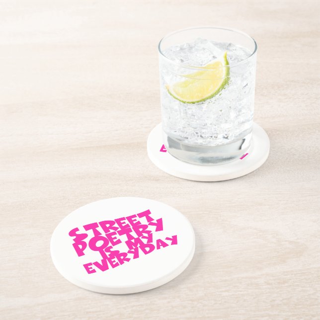 Street Poetry Is My Everyday Coaster (Side)