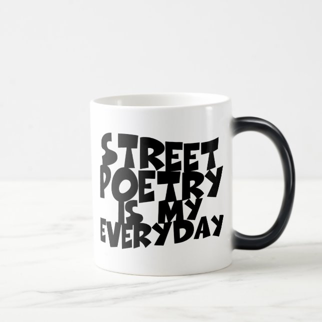 Street Poetry Is My Everyday Magic Mug (Right)