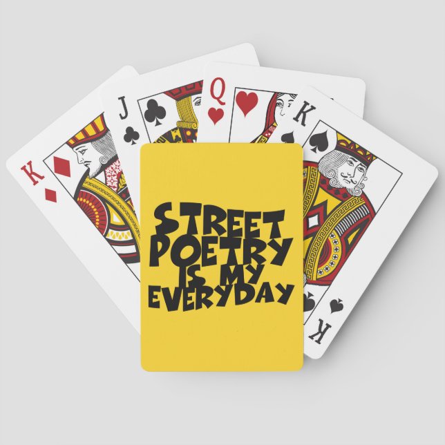 Street Poetry Is My Everyday Playing Cards (Back)
