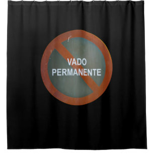 Street sign Vado Permanente on any Colour Shower Curtain