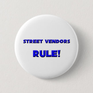 Street Vendors Rule! 6 Cm Round Badge