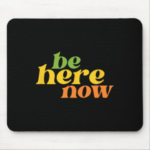 Streetwear Be Here Now Yoga Boho Retro Hippie Posi Mouse Mat
