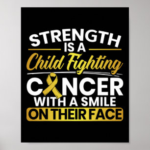 Strenght A Child Fighting Cancer With A Smile On T Poster