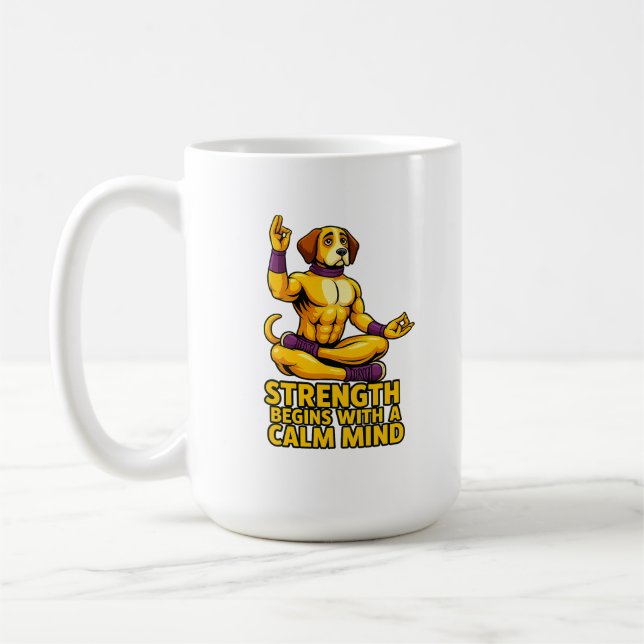 Strength Begins with a Calm Mind Coffee Mug (Left)