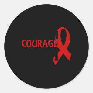 Strength Courage Faith Blood Cancer Heart Disease  Classic Round Sticker