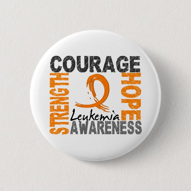 Strength Courage Hope Leukaemia 6 Cm Round Badge (Front)