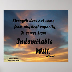 STRENGTH DOES NOT COME FROM PHYSICAL GHANDI POSTER