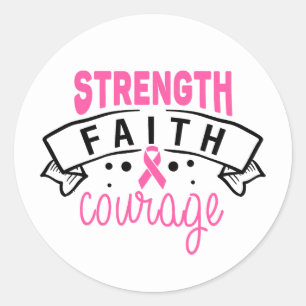 Strength Faith Courage Breast Cancer Awareness Classic Round Sticker