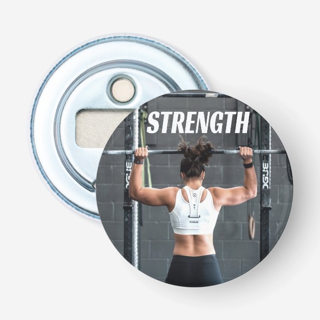 Strength Fittness Women Muscle Worout Motivational Bottle Opener (Front)
