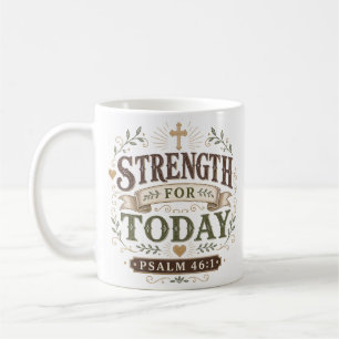 Strength For Today Christian Morning Devotional Coffee Mug