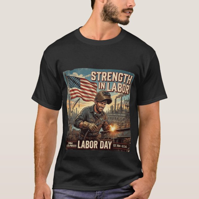 Strength in Labour - American Worker Tribute T-Shirt (Front)