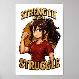 Strength in the Struggle Anime Glossy Art Poster
