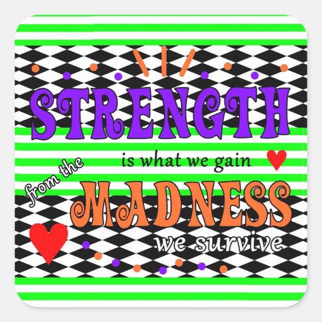 Strength Is What We Gain  Square Sticker (Front)