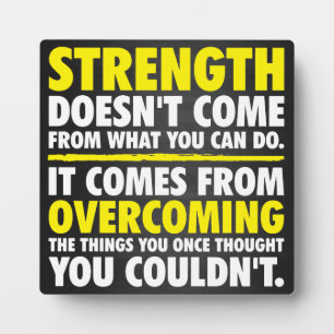 Strength - Motivational Plaque