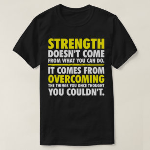 Strength - Motivational T-Shirt