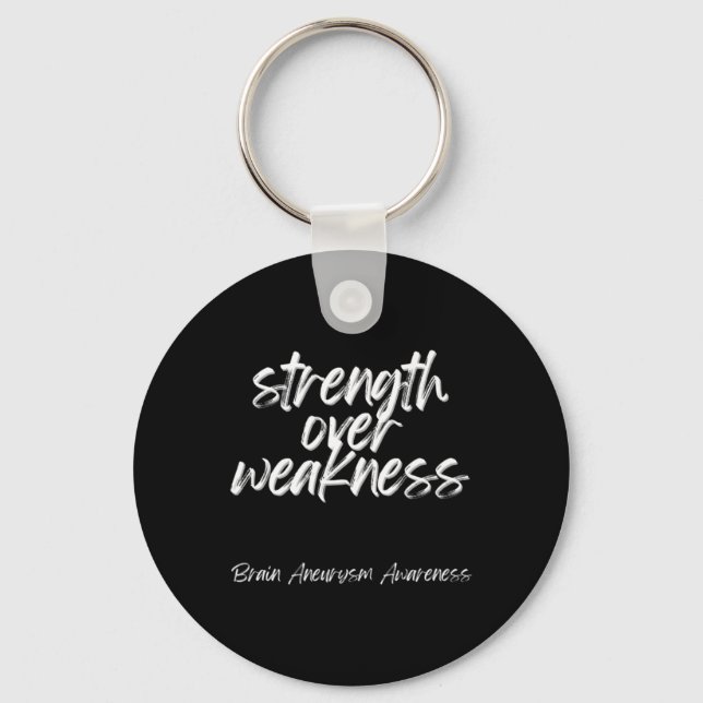 Strength Over Weakness - Brain Aneurysm Awareness  Key Ring (Front)