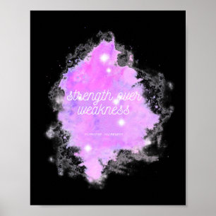 Strength Over Weakness Galaxy - Overdose Awareness Poster