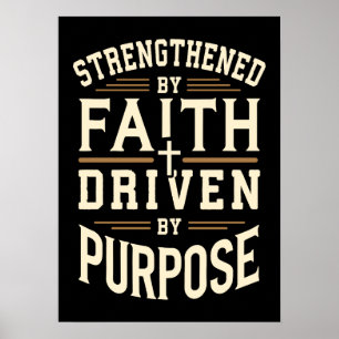 Strengthened by Faith, Driven by Purpose, Success Poster