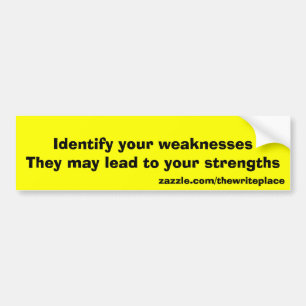 Strengths and weaknesses bumper sticker