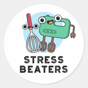 Stress Beaters Funny Baking Whisk Pun  Classic Round Sticker