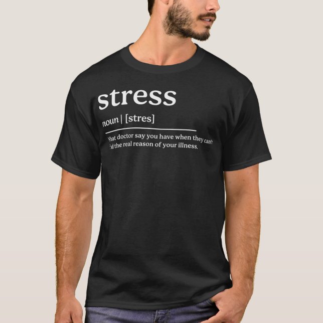 Stress Definition Stressed Out T-Shirt (Front)