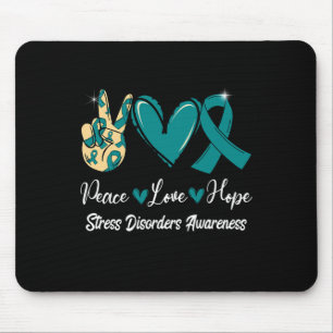 Stress Disorders Awareness Peace Love Hope Teal Ri Mouse Mat