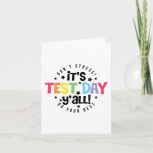 Stress Do Your Best You Got This Test Day Card