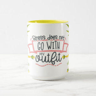 Stress Does Not Go Mug