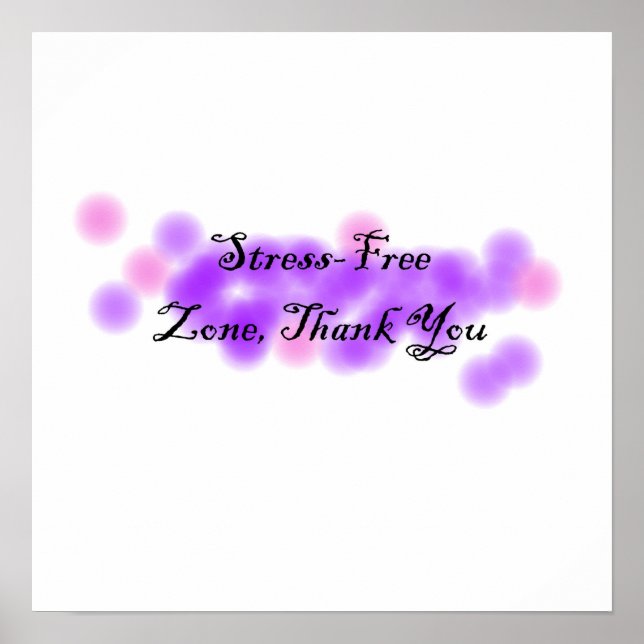 Stress Free Zone Poster (Front)