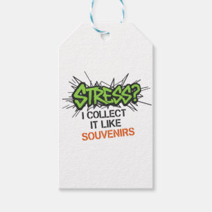 Stress? I Collect It Like Souvenirs - Graffiti Des Gift Tags
