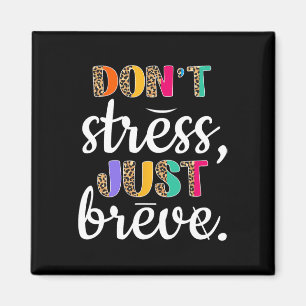 Stress Just Breve Dyslexia Awareness Neurodiversit Magnet