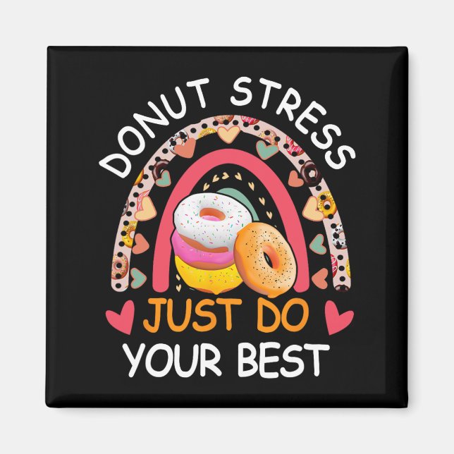 Stress Just Do Ur Best Rock The Test Day Teacher  Magnet (Front)