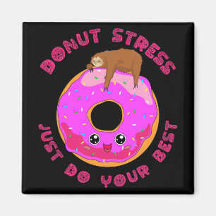 Stress Just Do Your Best Test Day Sloth Design Magnet
